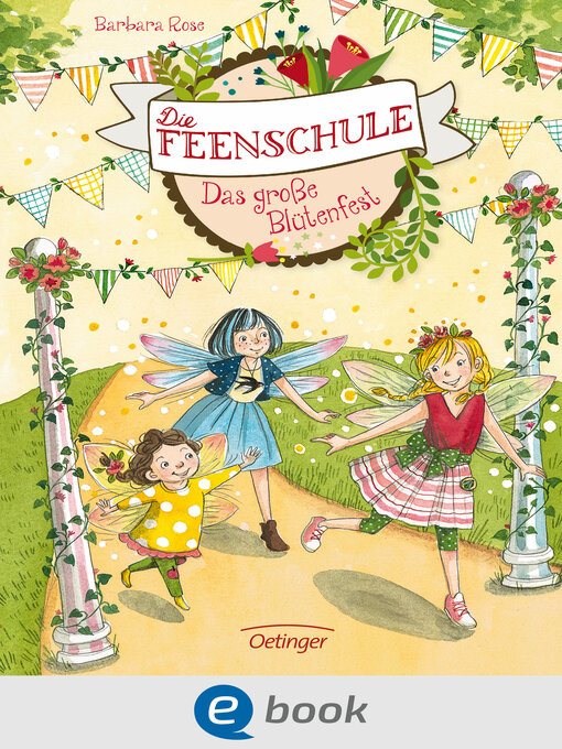 Title details for Die Feenschule 5. Das große Blütenfest by Barbara Rose - Available